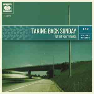 Taking Back Sunday - Tell All Your Friends
