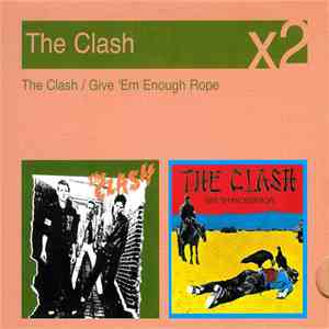 The Clash - The Clash / Give 'Em Enough Rope