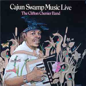The Clifton Chenier Band - Cajun Swamp Music Live