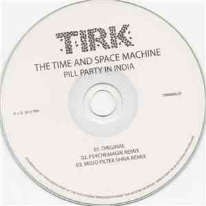 The Time & Space Machine - Pill Party In India