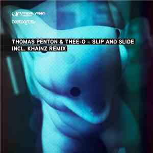 Thee-O & Thomas Penton - Slip & Slide EP