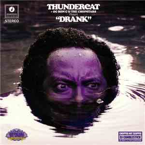 Thundercat + OG Ron C & The Chopstars - Drank
