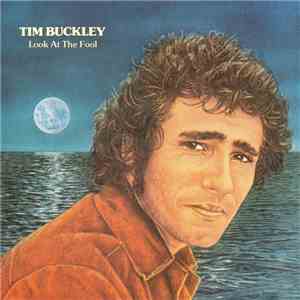 Tim Buckley - Look At The Fool