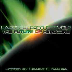 Various - Hardcore Producer Vol.2: The Future Of Hardcore