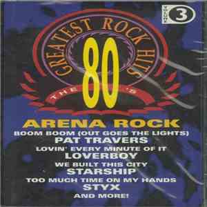 Various - The 80's Greatest Rock Hits - Arena Rock