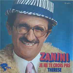 Zanini - Je Ne Te Crois Pas / Therese