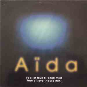 Aida - Fear Of Love