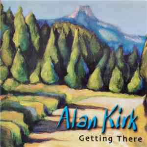Alan Kirk - Getting There