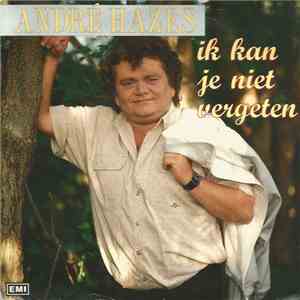 André Hazes - Ik Kan Je Niet Vergeten
