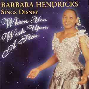 Barbara Hendricks - Sings Disney - When You Wish Upon A Star