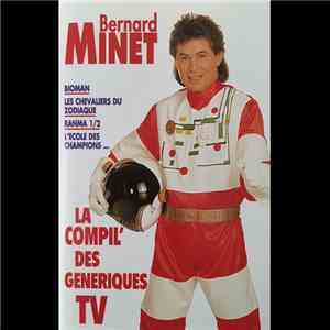 Bernard Minet - La Compil' des génériques TV