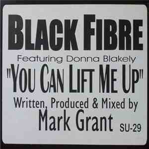 Black Fibre Featuring Donna Blakely - You Can Lift Me Up