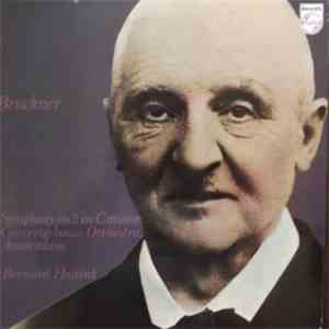Bruckner - Concertgebouw Orchestra, Amsterdam, Bernard Haitink - Symphony No.2 In C Minor