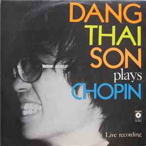 Chopin, Dang Thai Son - Dang Thai Son Plays Chopin