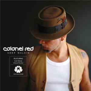 Colonel Red - Keep Walkin