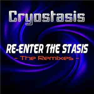 Cryostasis - Re-Enter the Stasis (The Remixes)