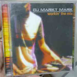 DJ Marky Mark - Workin' The Mix