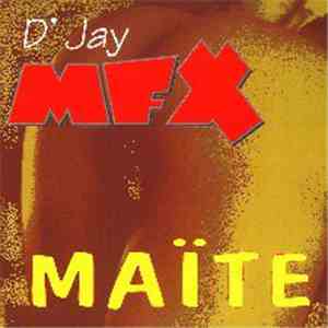 D'Jay MFX - Maïté (Olivier, J'Ai Envie D'...)