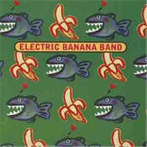 Electric Banana Band - Min Piraya Maja