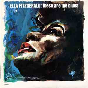 Ella Fitzgerald - These Are The Blues