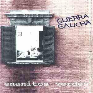 Enanitos Verdes - Guerra Gaucha