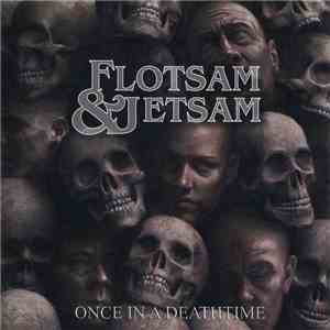 Flotsam & Jetsam - Once In A Deathtime