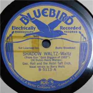 Geo. Hall And The Hotel Taft Orch. - Shadow Waltz / Remember My Forgotten Man