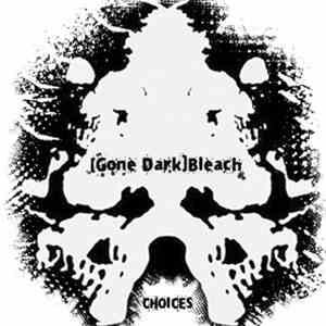[Gone Dark]Bleach - Choices