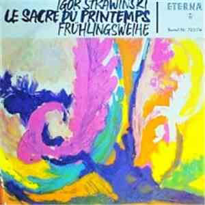 Igor Strawinski - Le Sacre Du Printemps - Frühlingsweihe
