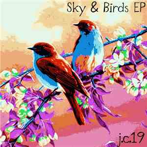 j.c.19 - Sky & Birds EP