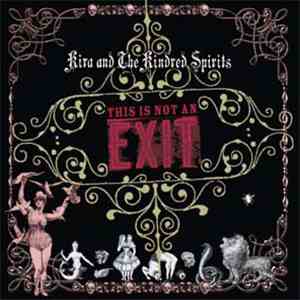 Kira And The Kindred Spirits - This Is Not An Exit