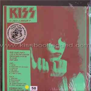 Kiss - Is This A Dream ?