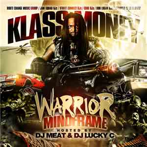 Klass Money - Warrior MindFrame (Hosted By DJ Meat & DJ Lucky C)