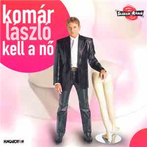 Komár László - Kell A Nő