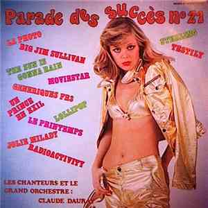 Les Chanteurs Et Le Grand Orchestre De Claude Dauray - Parade Des Succès N°21