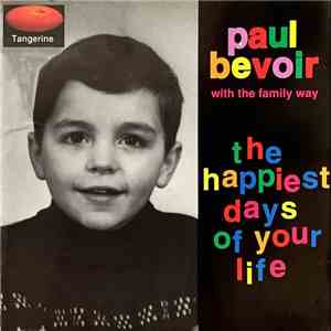 Paul Bevoir - The Happiest Days Of Your Life