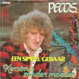 Pecos  - Kerstmis Zonder Moeder / Een Simpel Gebaar