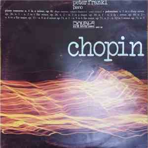 Peter Frankl, Chopin - Piano Concerto N. 1 In E Minor, Op.11 / Polonaises