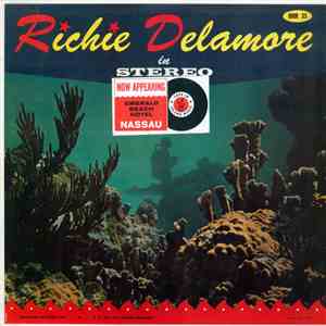 Richie Delamore - Richie Delamore In Stereo