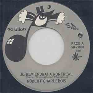 Robert Charlebois - Je Reviendrai A Montreal
