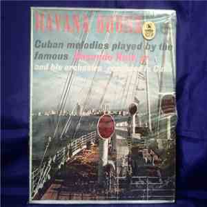 Rosendo Ruiz Jr. And His Orchestra - Havana Bound