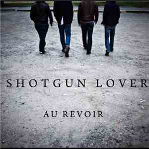 Shotgun Lover - Au Revoir