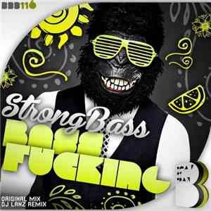 StrongBass - Bass Fucking