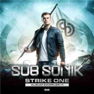 Sub Sonik - Strike One (Album Sampler #1)