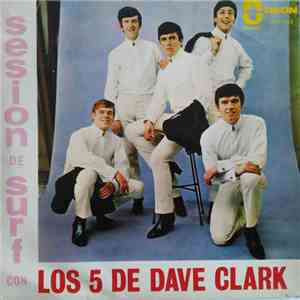 The Dave Clark Five - Sesion De Surf Con Los 5 De Dave Clark