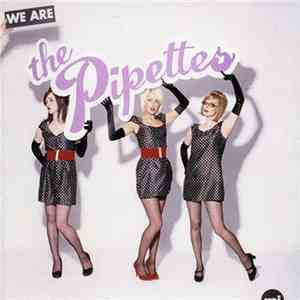 The Pipettes - We Are The Pipettes