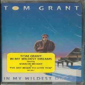 Tom Grant  - In My Wildest Dreams
