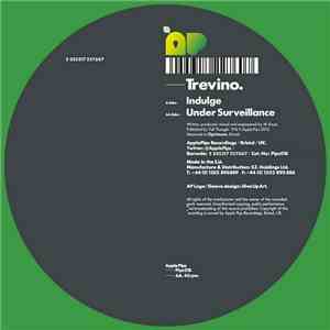 Trevino - Indulge / Under Surveillance