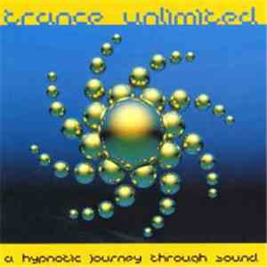 Various - Trance Unlimited: A Hypnotic Journey Through Sound