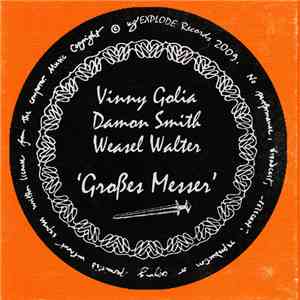 Vinny Golia / Damon Smith / Weasel Walter - Großes Messer